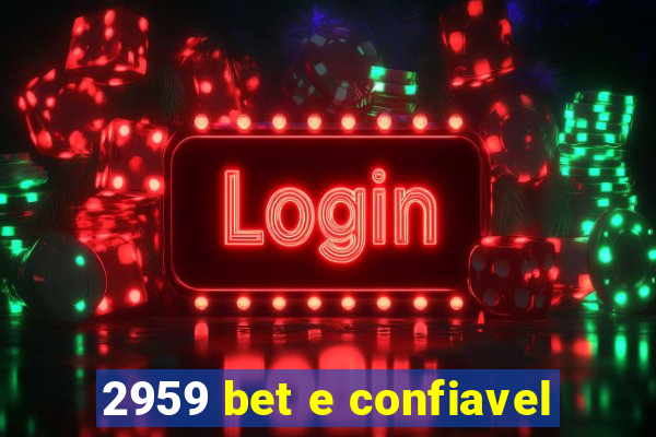 2959 bet e confiavel